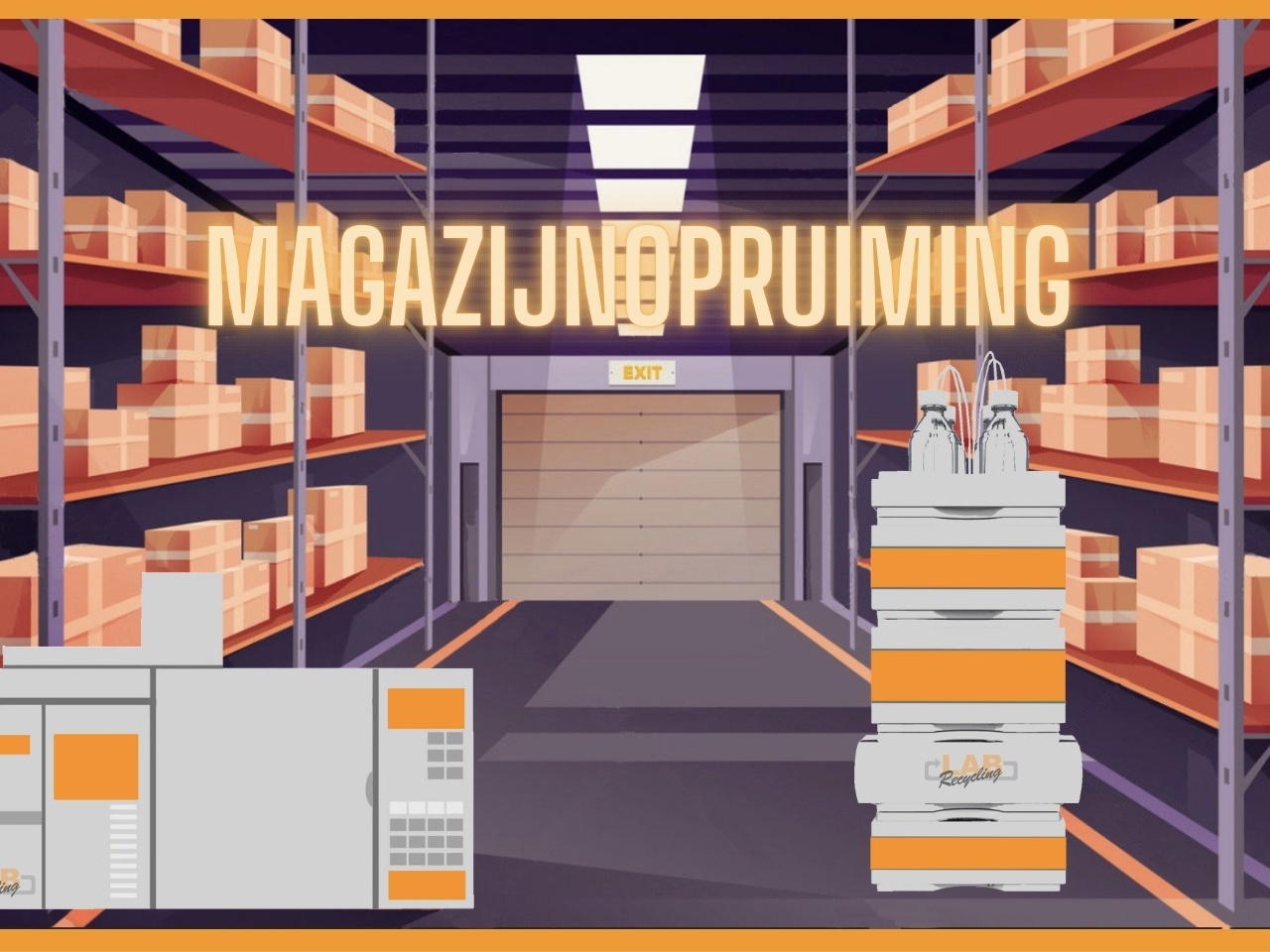 Labrecycling helpt jou met het opruimen van jouw magazijn